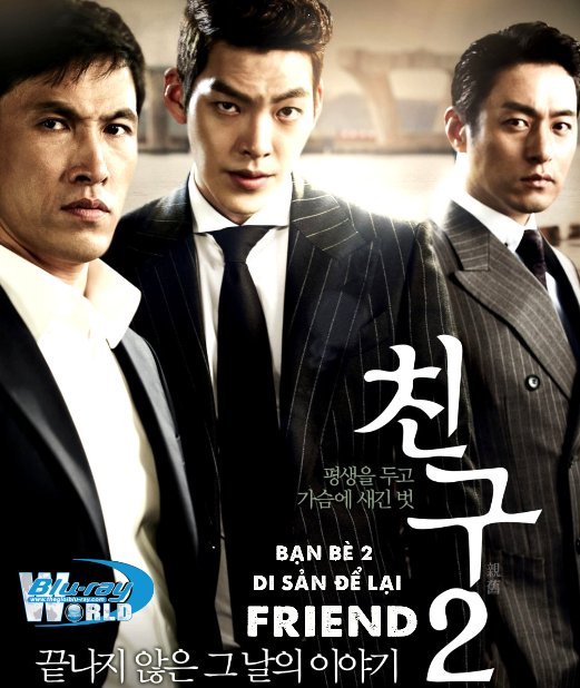 B4534. Friend II The Great Legacy - Bạn Bè 2: Di Sản Vĩ Đại 2D25G (DTS-HD MA 5.1) 